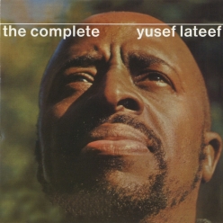 Yusef Lateef - The Complete Yusef Lateef